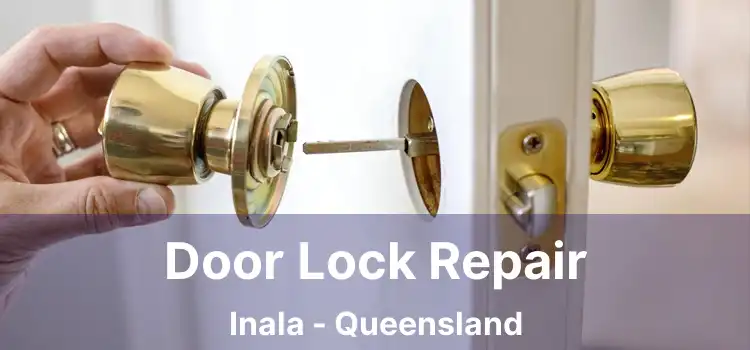Door Lock Repair Inala - Queensland