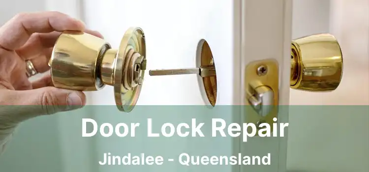 Door Lock Repair Jindalee - Queensland