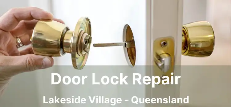 Door Lock Repair Lakeside Village - Queensland