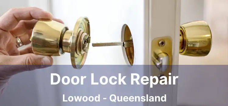 Door Lock Repair Lowood - Queensland