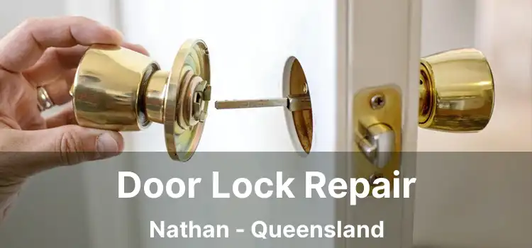 Door Lock Repair Nathan - Queensland