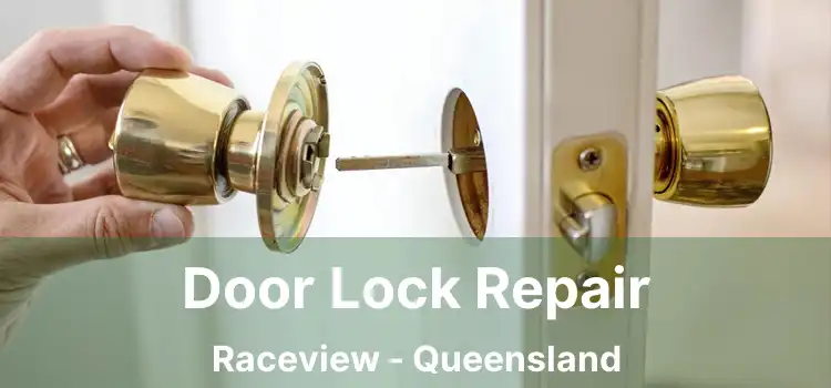 Door Lock Repair Raceview - Queensland