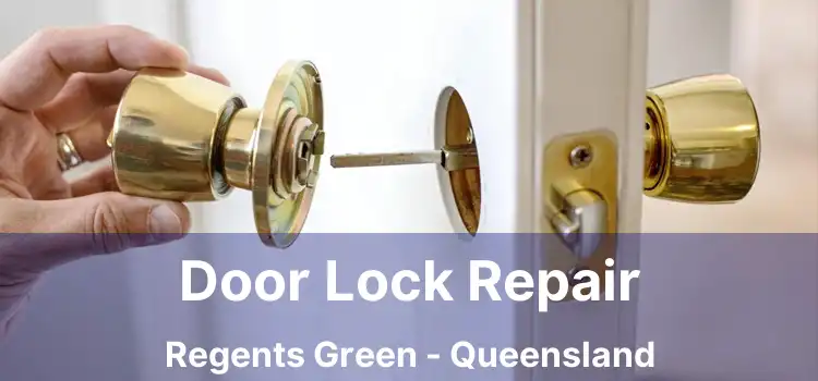 Door Lock Repair Regents Green - Queensland