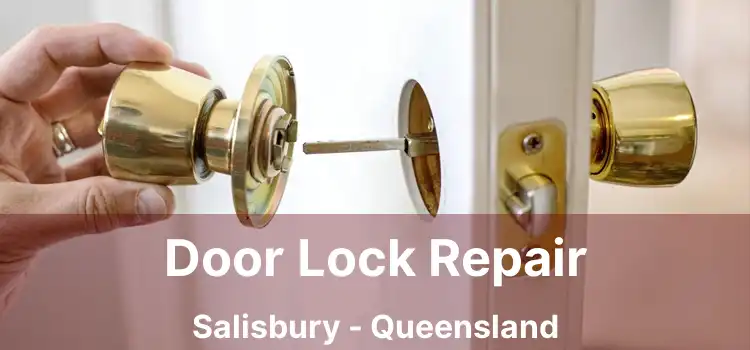 Door Lock Repair Salisbury - Queensland