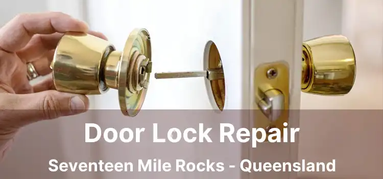 Door Lock Repair Seventeen Mile Rocks - Queensland