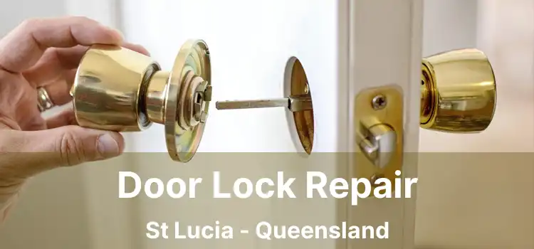 Door Lock Repair St Lucia - Queensland