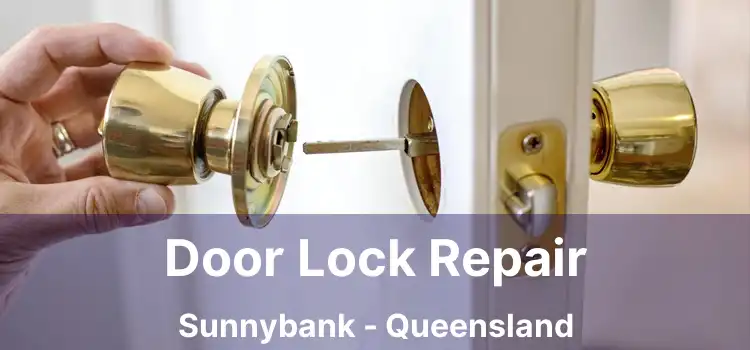 Door Lock Repair Sunnybank - Queensland