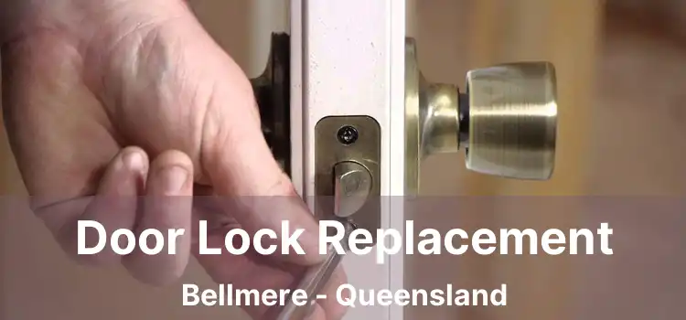 Door Lock Replacement Bellmere - Queensland
