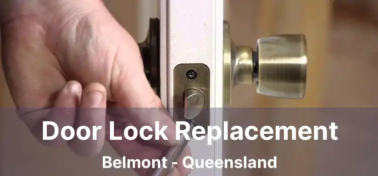 Door Lock Replacement Belmont - Queensland