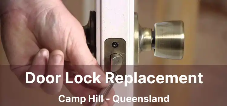 Door Lock Replacement Camp Hill - Queensland