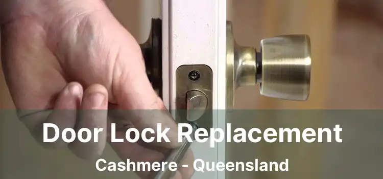 Door Lock Replacement Cashmere - Queensland