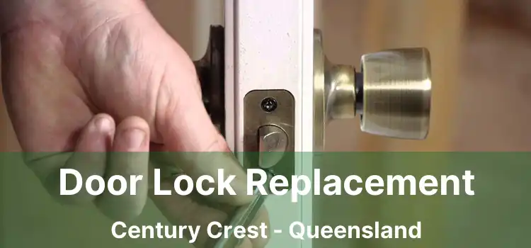 Door Lock Replacement Century Crest - Queensland