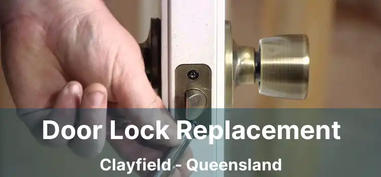 Door Lock Replacement Clayfield - Queensland