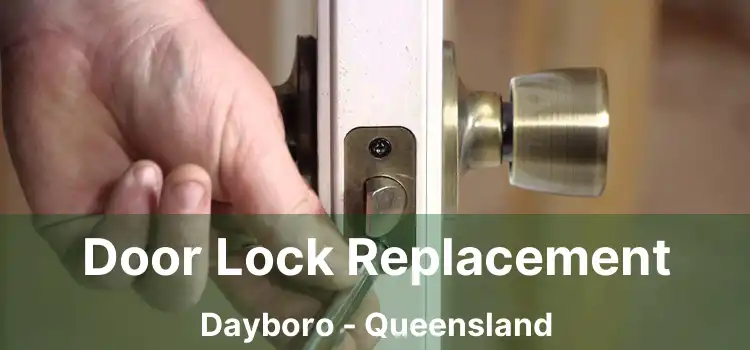 Door Lock Replacement Dayboro - Queensland
