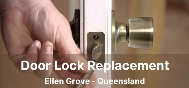 Door Lock Replacement Ellen Grove - Queensland