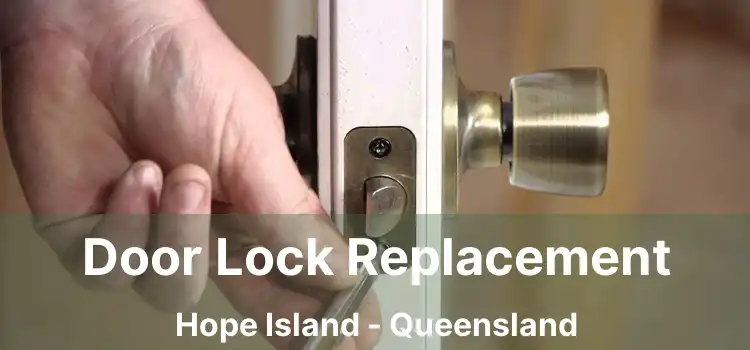 Door Lock Replacement Hope Island - Queensland