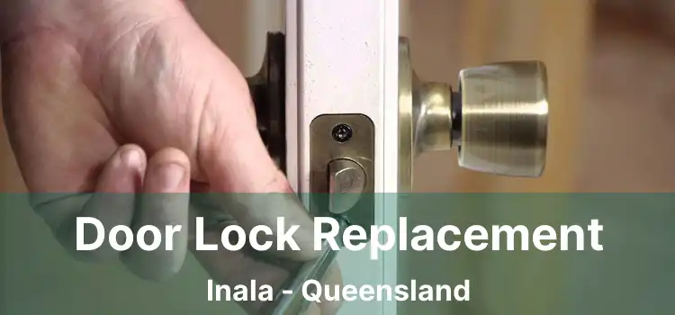 Door Lock Replacement Inala - Queensland