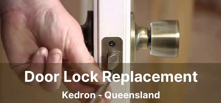 Door Lock Replacement Kedron - Queensland