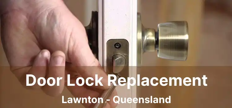 Door Lock Replacement Lawnton - Queensland