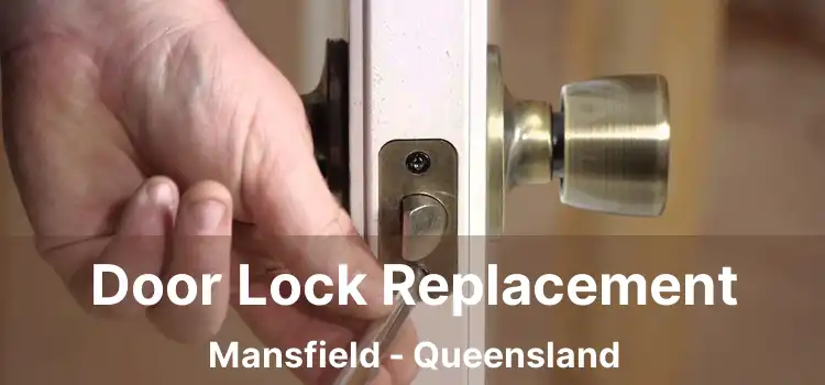 Door Lock Replacement Mansfield - Queensland