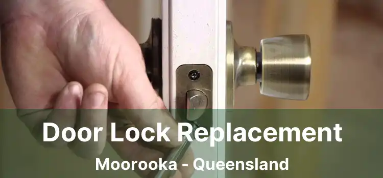 Door Lock Replacement Moorooka - Queensland