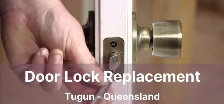 Door Lock Replacement Tugun - Queensland