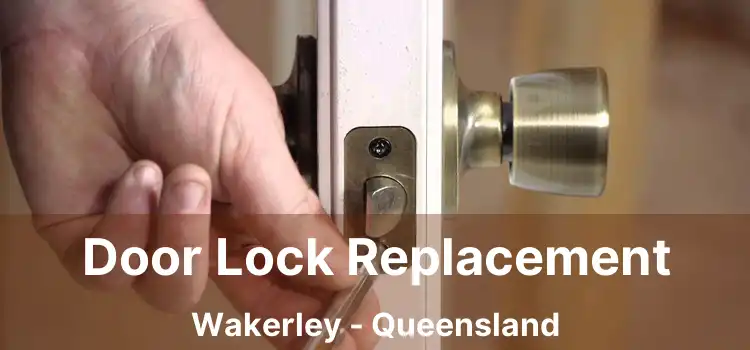 Door Lock Replacement Wakerley - Queensland