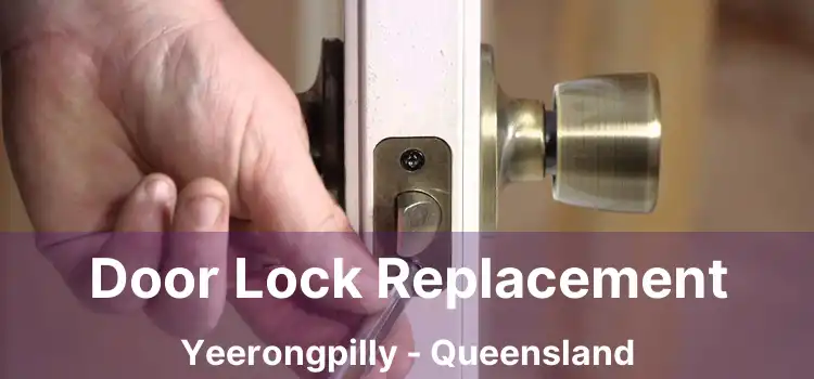 Door Lock Replacement Yeerongpilly - Queensland