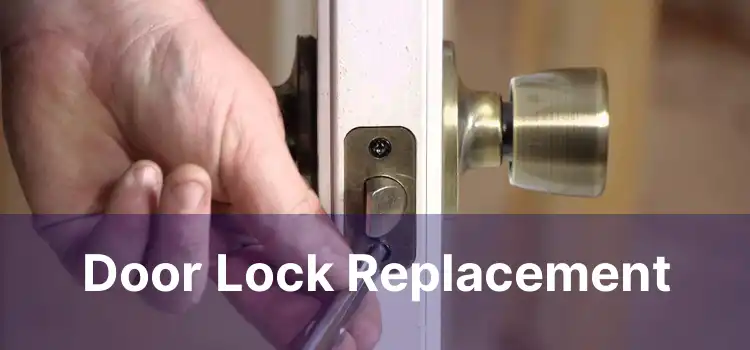 Door Lock Replacement 