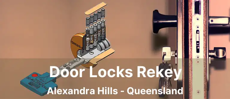 Door Locks Rekey Alexandra Hills - Queensland