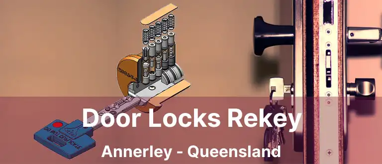 Door Locks Rekey Annerley - Queensland