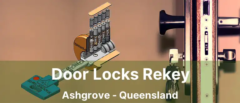 Door Locks Rekey Ashgrove - Queensland