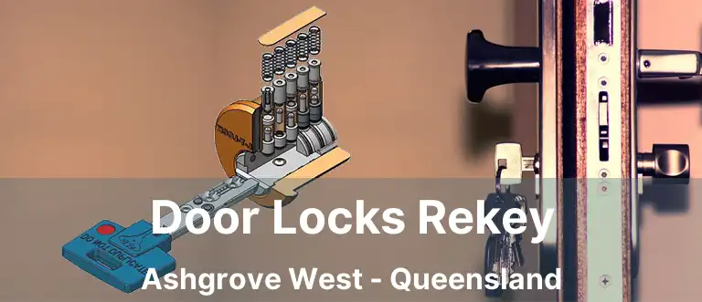 Door Locks Rekey Ashgrove West - Queensland