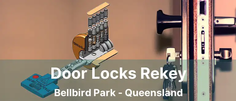 Door Locks Rekey Bellbird Park - Queensland
