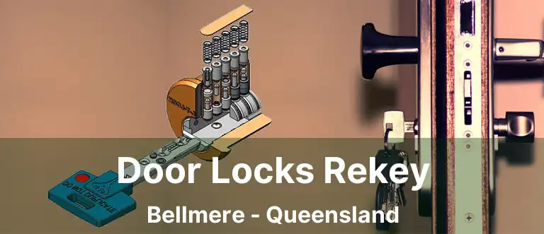 Door Locks Rekey Bellmere - Queensland