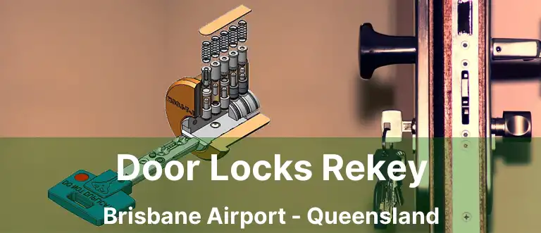 Door Locks Rekey Brisbane Airport - Queensland