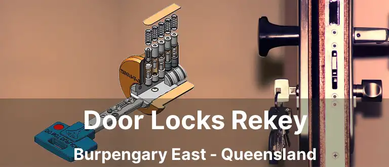 Door Locks Rekey Burpengary East - Queensland