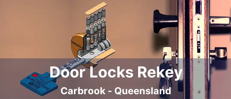 Door Locks Rekey Carbrook - Queensland