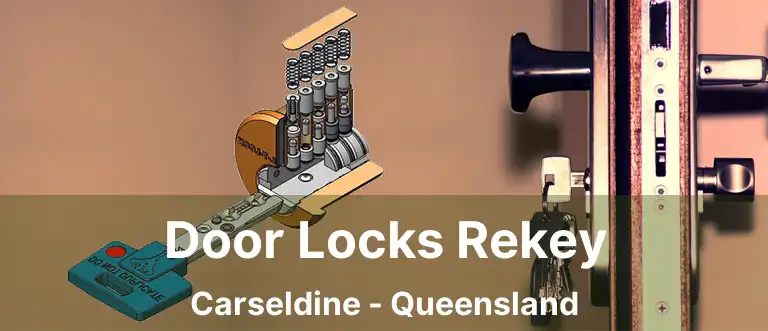 Door Locks Rekey Carseldine - Queensland