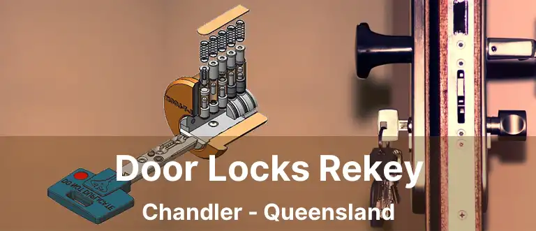 Door Locks Rekey Chandler - Queensland