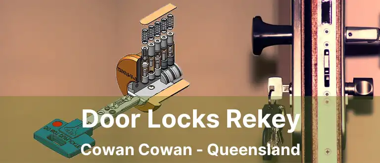 Door Locks Rekey Cowan Cowan - Queensland