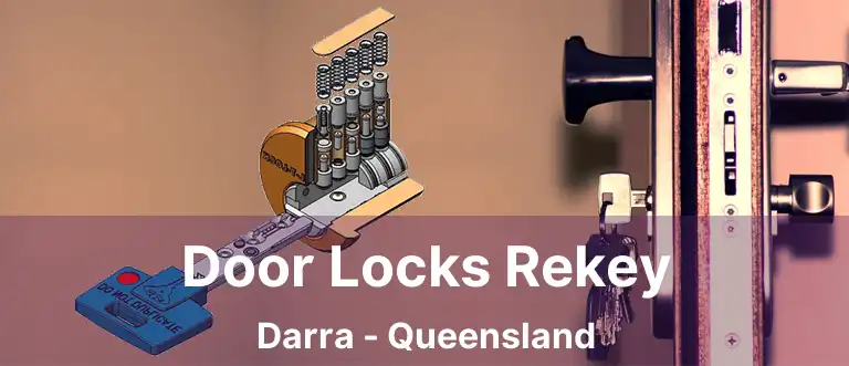 Door Locks Rekey Darra - Queensland