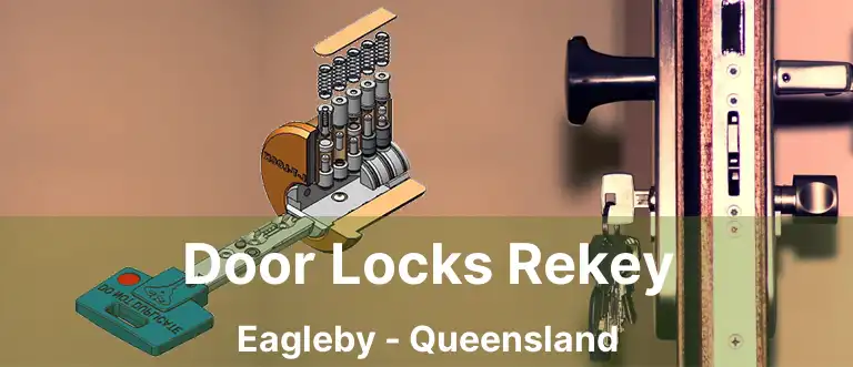 Door Locks Rekey Eagleby - Queensland