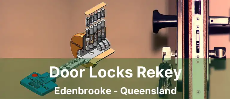 Door Locks Rekey Edenbrooke - Queensland