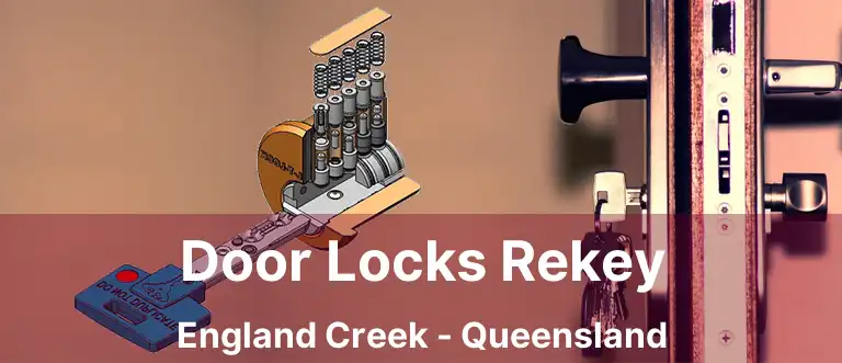 Door Locks Rekey England Creek - Queensland