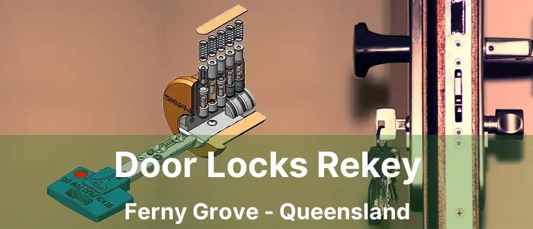 Door Locks Rekey Ferny Grove - Queensland