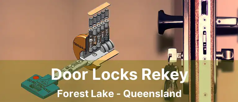 Door Locks Rekey Forest Lake - Queensland