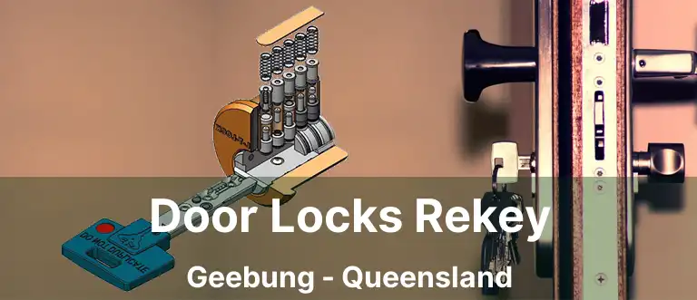 Door Locks Rekey Geebung - Queensland