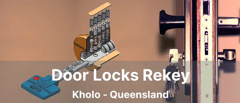 Door Locks Rekey Kholo - Queensland