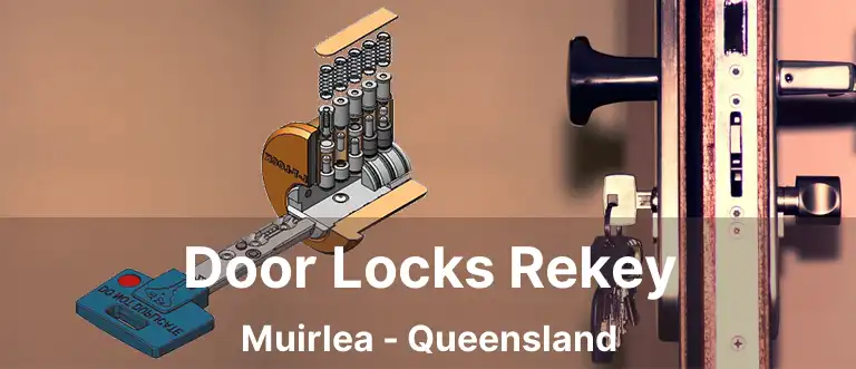 Door Locks Rekey Muirlea - Queensland